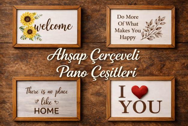 Ahşap Çerçeveli Pano Çeşitleri